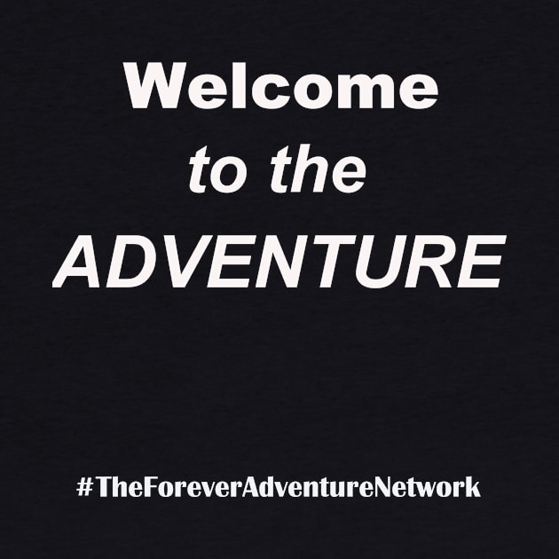 Welcome to the Adventure! by Mac Jackson 